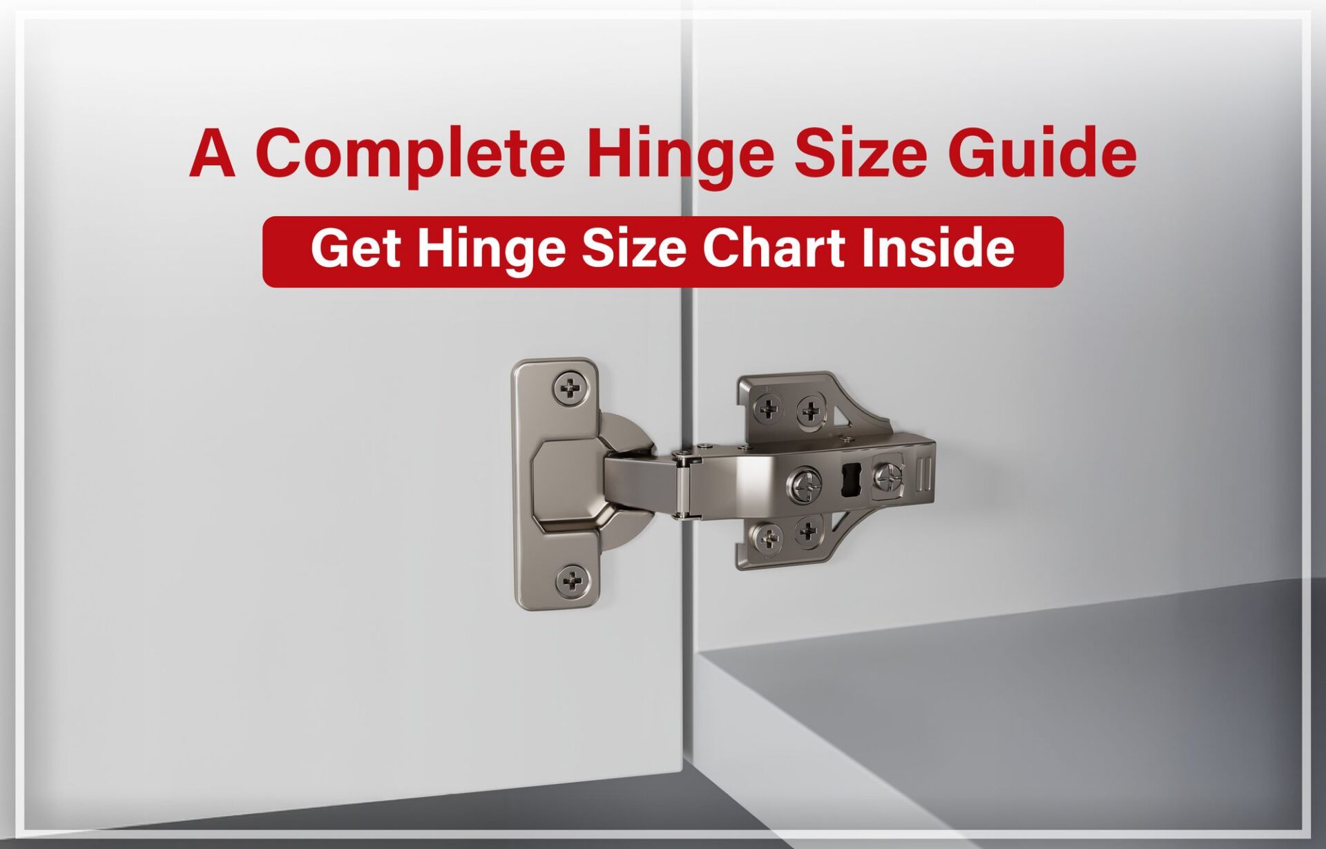 Hinge Size Guide: Everything You Need to Know About Hinge Types & Sizes ...